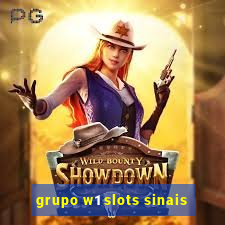 grupo w1 slots sinais